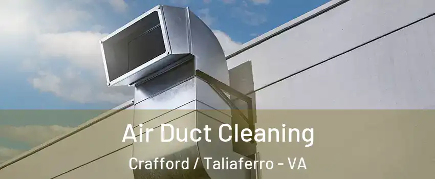 Air Duct Cleaning Crafford / Taliaferro - VA