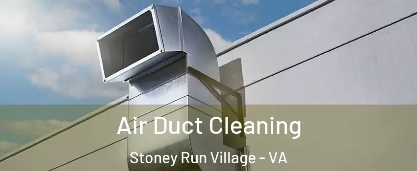 Air Duct Cleaning Stoney Run Village - VA