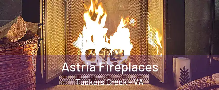 Astria Fireplaces Tuckers Creek - VA