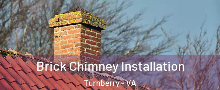 Brick Chimney Installation Turnberry - VA