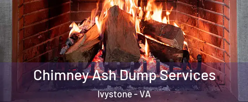 Chimney Ash Dump Services Ivystone - VA