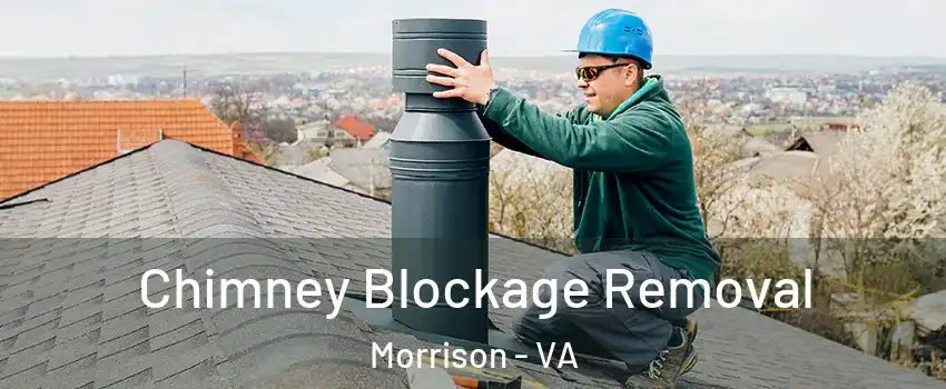 Chimney Blockage Removal Morrison - VA