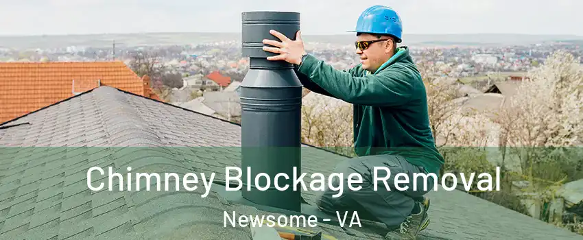 Chimney Blockage Removal Newsome - VA