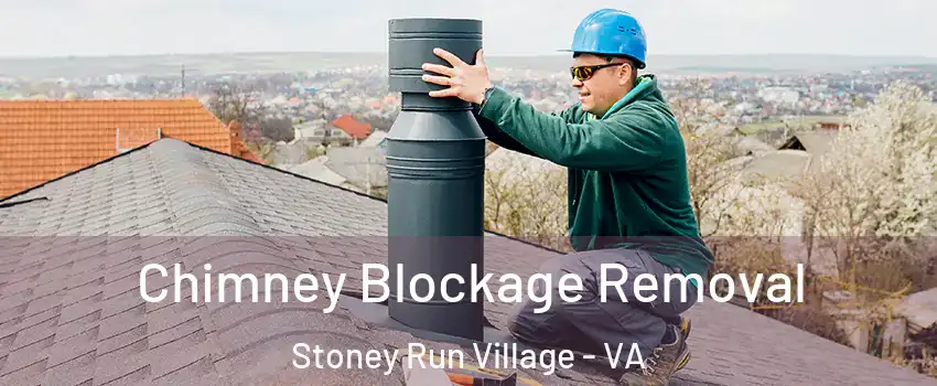 Chimney Blockage Removal Stoney Run Village - VA