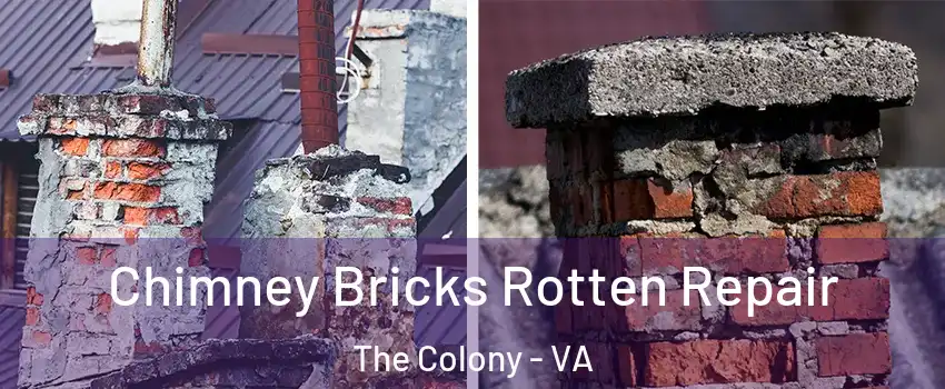 Chimney Bricks Rotten Repair The Colony - VA