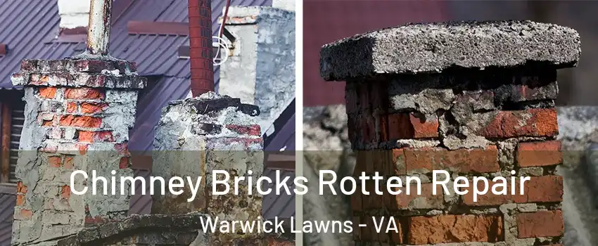 Chimney Bricks Rotten Repair Warwick Lawns - VA