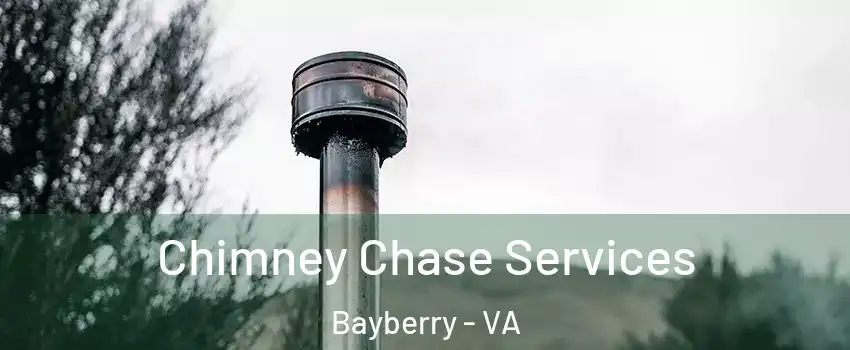 Chimney Chase Services Bayberry - VA