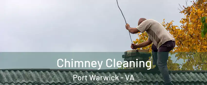 Chimney Cleaning Port Warwick - VA