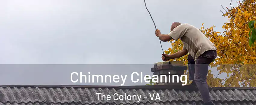 Chimney Cleaning The Colony - VA