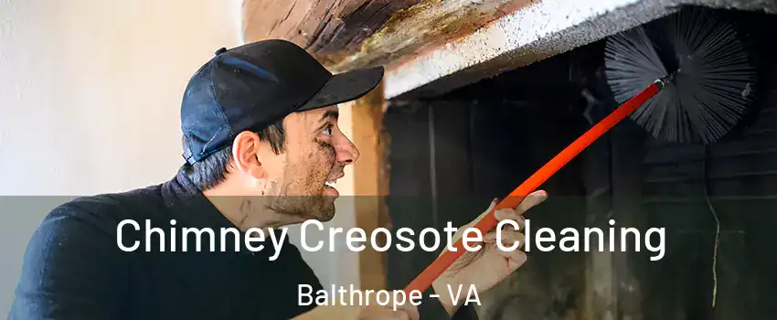 Chimney Creosote Cleaning Balthrope - VA