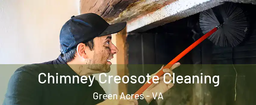 Chimney Creosote Cleaning Green Acres - VA