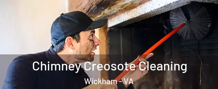 Chimney Creosote Cleaning Wickham - VA