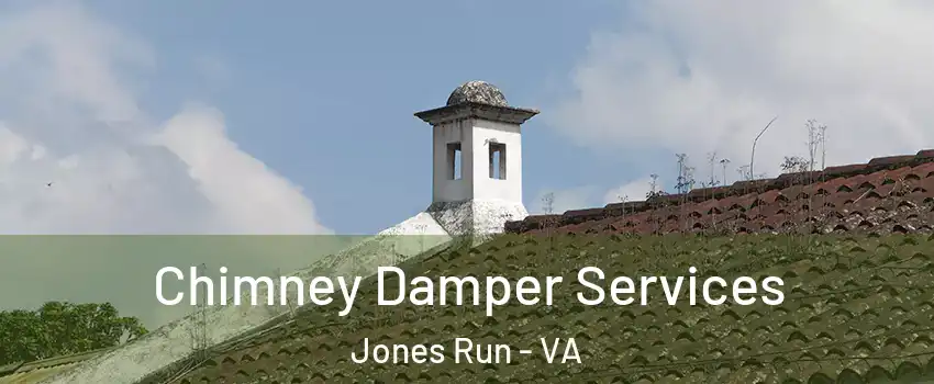 Chimney Damper Services Jones Run - VA