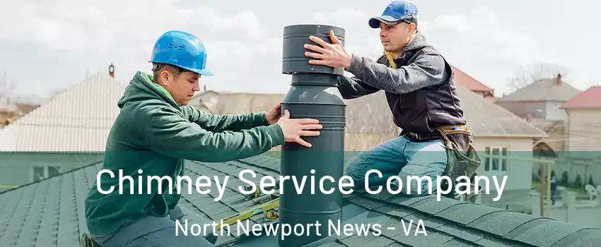 Chimney Service Company North Newport News - VA