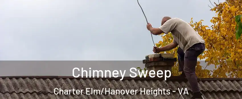 Chimney Sweep Charter Elm/Hanover Heights - VA