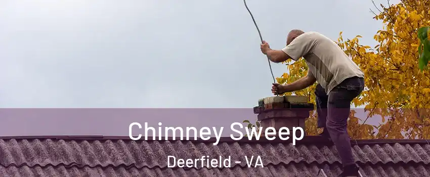 Chimney Sweep Deerfield - VA