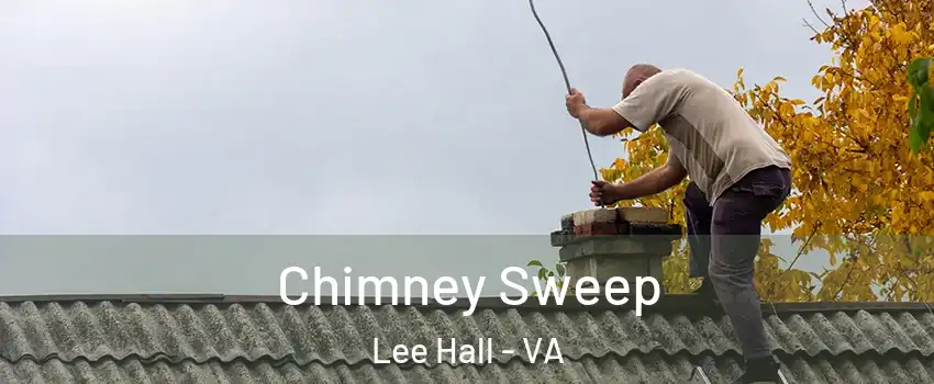 Chimney Sweep Lee Hall - VA