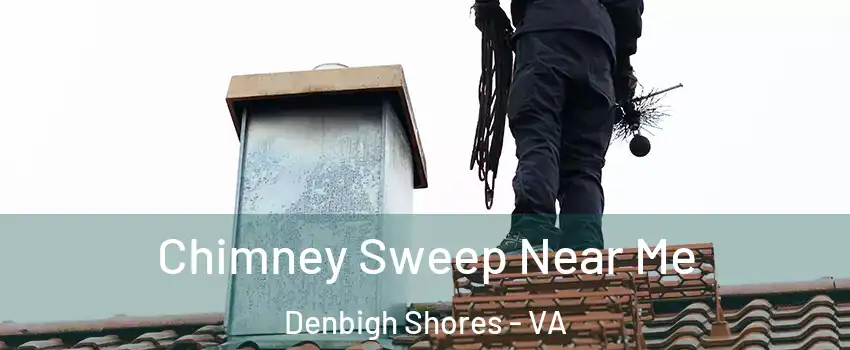 Chimney Sweep Near Me Denbigh Shores - VA