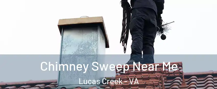 Chimney Sweep Near Me Lucas Creek - VA