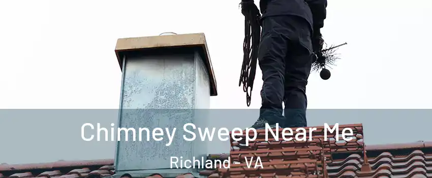 Chimney Sweep Near Me Richland - VA