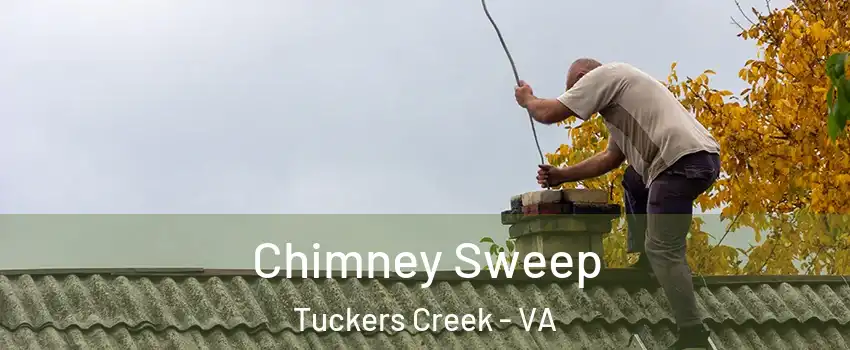 Chimney Sweep Tuckers Creek - VA