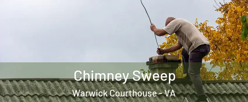 Chimney Sweep Warwick Courthouse - VA