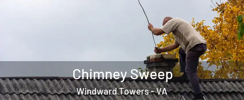 Chimney Sweep Windward Towers - VA