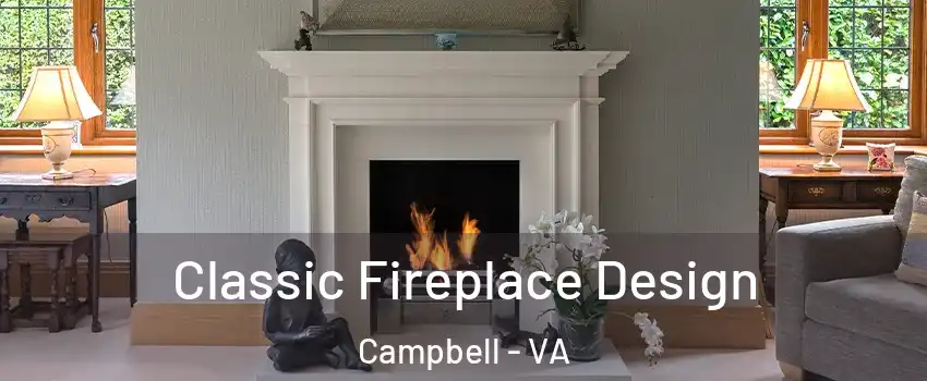 Classic Fireplace Design Campbell - VA