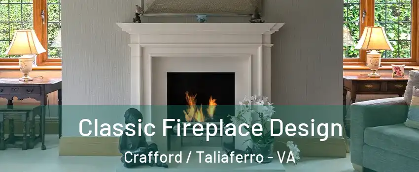 Classic Fireplace Design Crafford / Taliaferro - VA