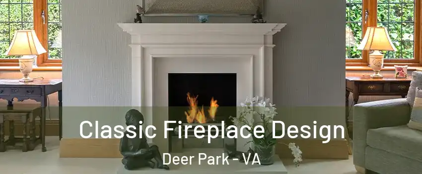 Classic Fireplace Design Deer Park - VA