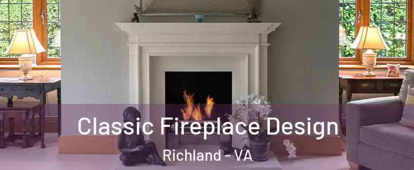 Classic Fireplace Design Richland - VA