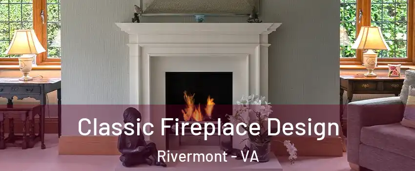 Classic Fireplace Design Rivermont - VA