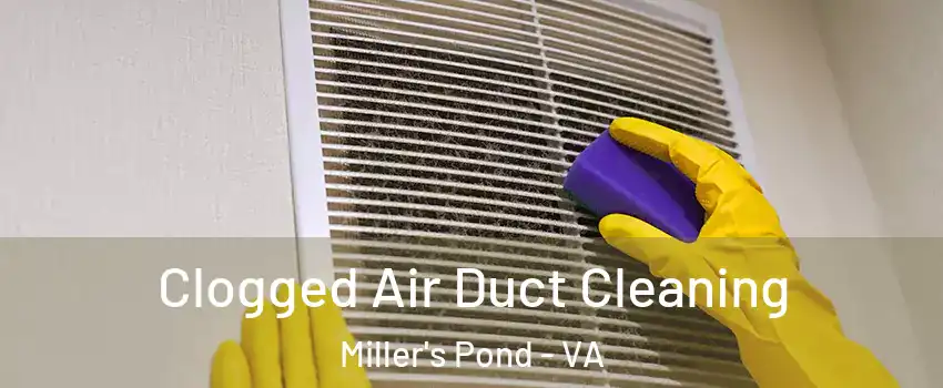 Clogged Air Duct Cleaning Miller's Pond - VA