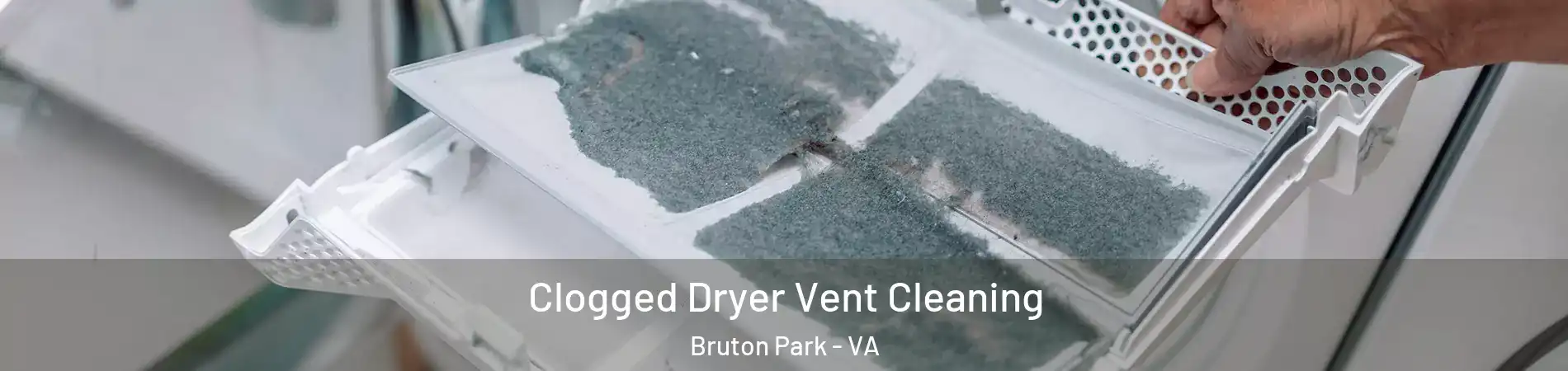 Clogged Dryer Vent Cleaning Bruton Park - VA