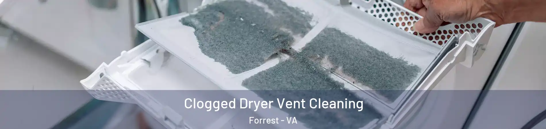 Clogged Dryer Vent Cleaning Forrest - VA