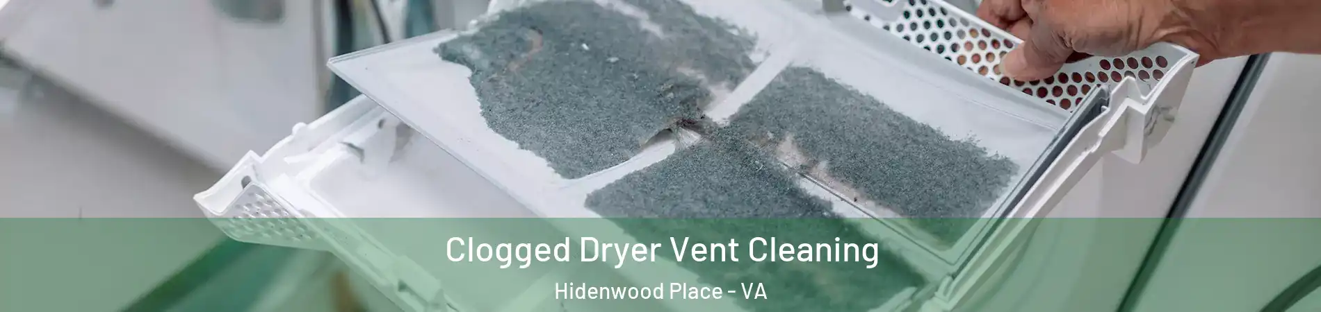 Clogged Dryer Vent Cleaning Hidenwood Place - VA