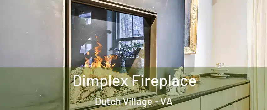 Dimplex Fireplace Dutch Village - VA