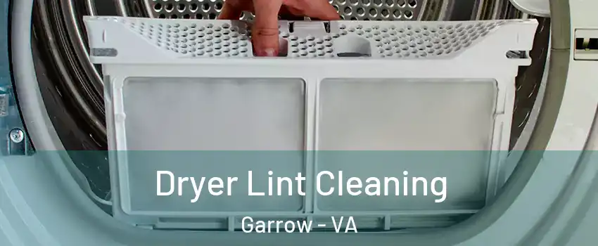 Dryer Lint Cleaning Garrow - VA