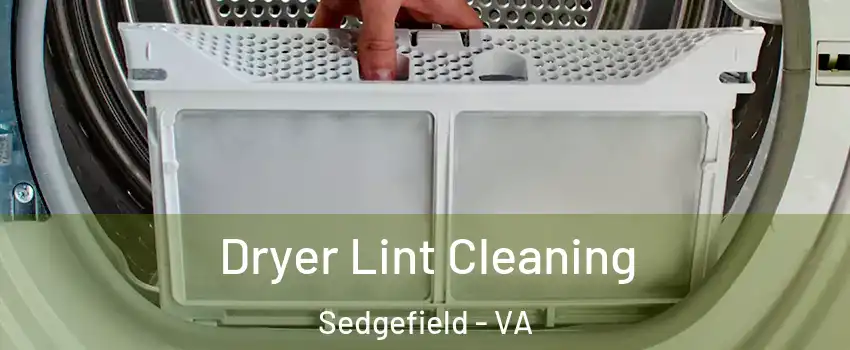 Dryer Lint Cleaning Sedgefield - VA