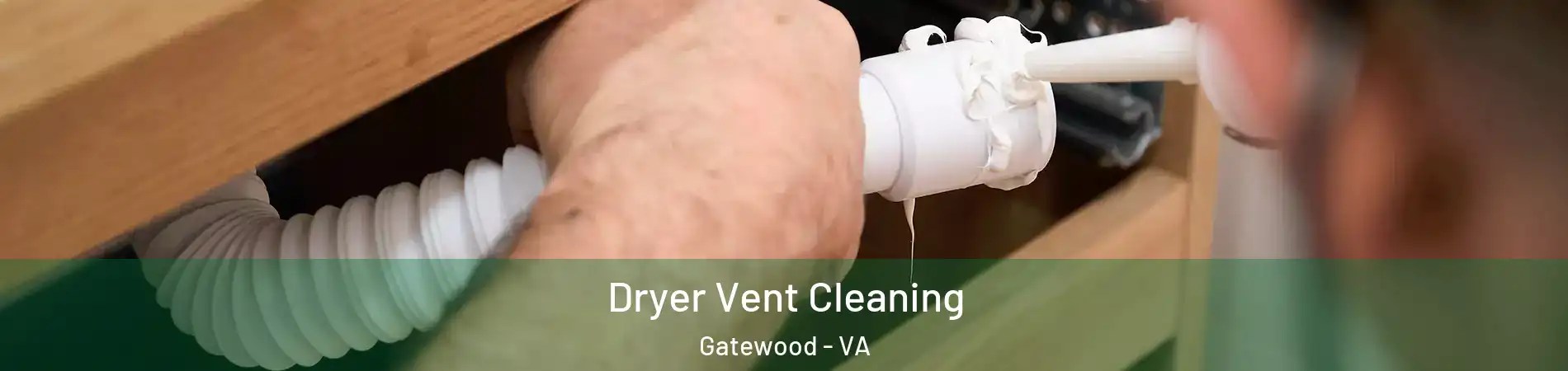 Dryer Vent Cleaning Gatewood - VA