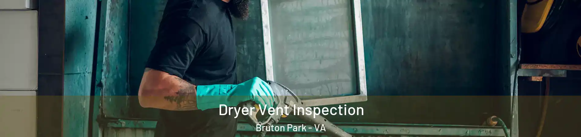 Dryer Vent Inspection Bruton Park - VA