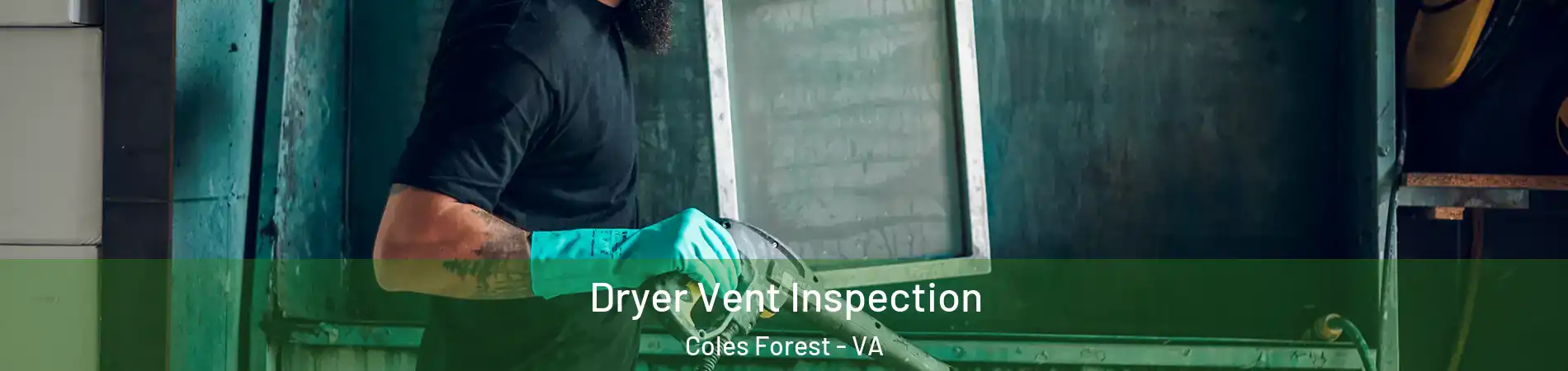 Dryer Vent Inspection Coles Forest - VA