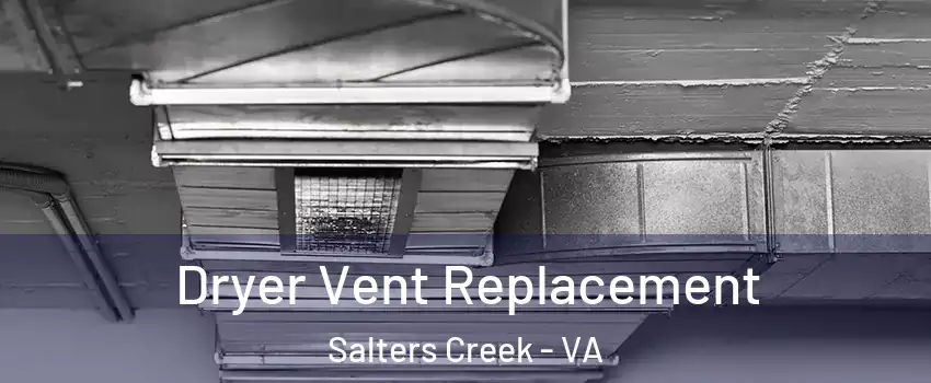 Dryer Vent Replacement Salters Creek - VA