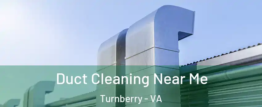 Duct Cleaning Near Me Turnberry - VA