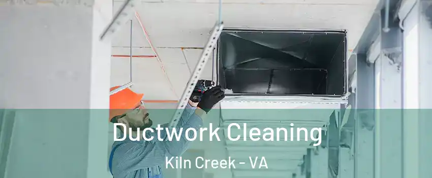 Ductwork Cleaning Kiln Creek - VA