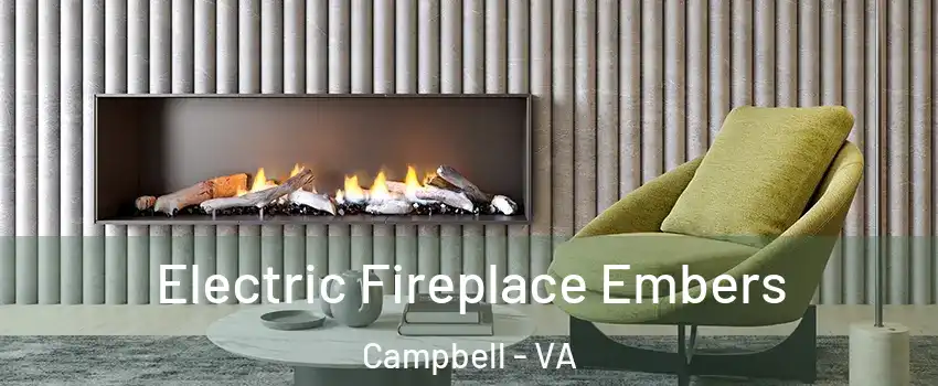 Electric Fireplace Embers Campbell - VA