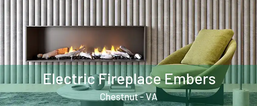 Electric Fireplace Embers Chestnut - VA