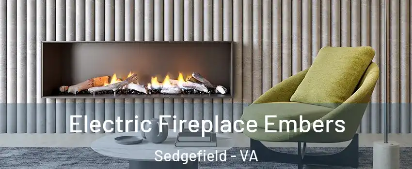 Electric Fireplace Embers Sedgefield - VA