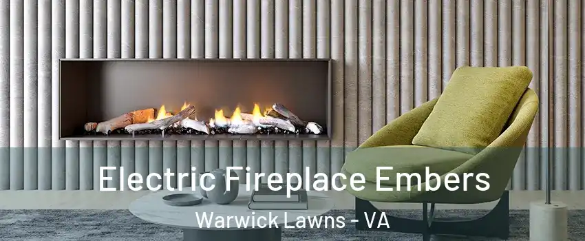 Electric Fireplace Embers Warwick Lawns - VA