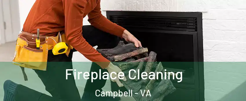 Fireplace Cleaning Campbell - VA